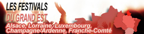 Festivals de Musique en Alsace, Lorraine, Luxembourg, Champagne-Ardenne, Franche-Comt t 2015