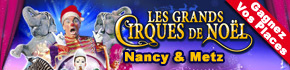 Entres  gagner Cirque de Noel Nancy Metz