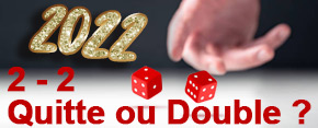 2022 quitte ou double