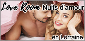 Les Love Room Nuits d'Amour en Lorraine